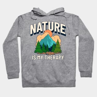 nature is my therapy Hoodie